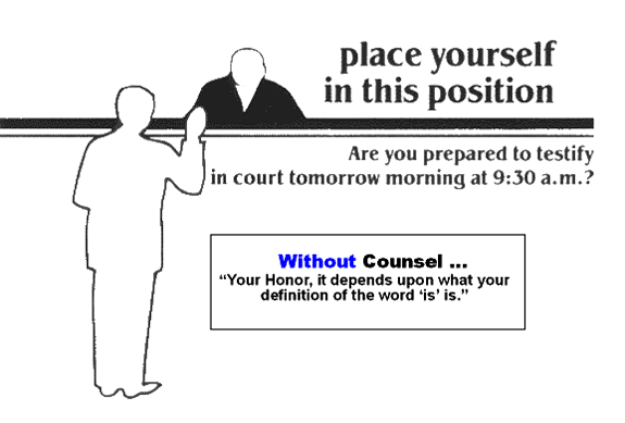 Get Prepared!  Retain Counsel!
